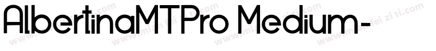 AlbertinaMTPro Medium字体转换
